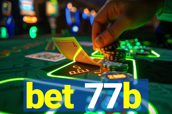 bet 77b